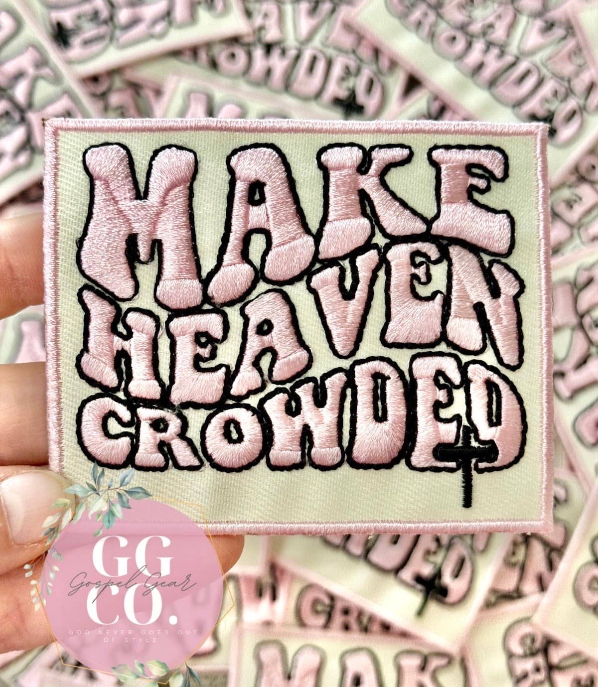 Make Heaven Crowded Embroiderd Patch